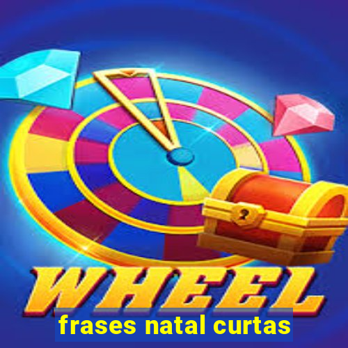 frases natal curtas